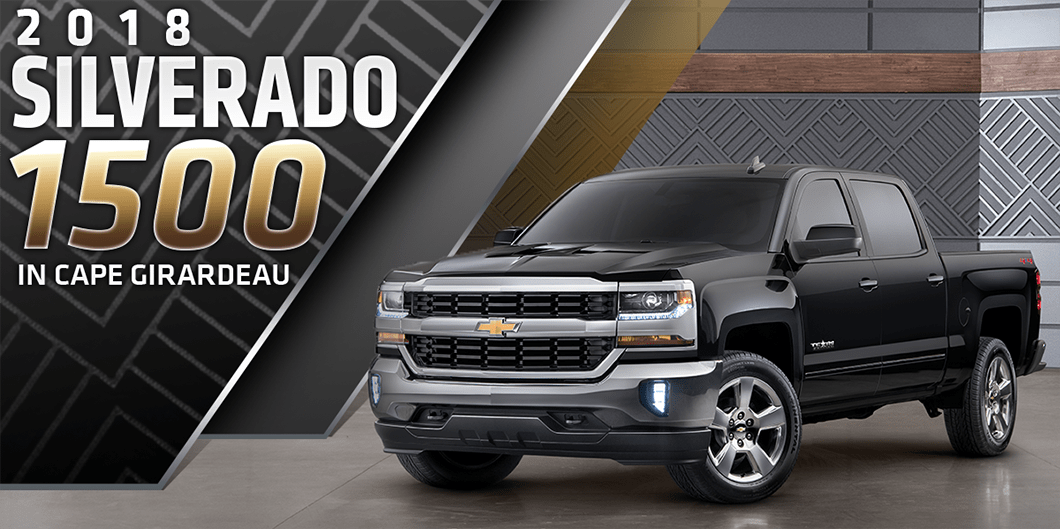 Reasons to Test Drive the 2018 Silverado 1500 in Cape Girardeau